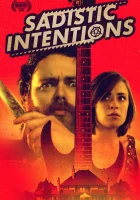  Садистские Намерения смотреть онлайн (2019) бесплатно в HD
