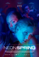  Неоновая весна смотреть онлайн Neon Spring (2022) 