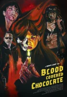  Кровавый шоколад смотреть онлайн (2022) бесплатно в HD