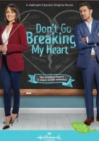  Не разбивай мне сердце смотреть онлайн (2021) 