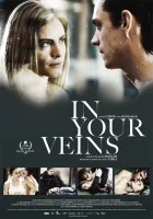  В твоих венах смотреть онлайн In Your Veins (2009) 