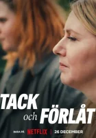  Спасибо и прости смотреть онлайн Thank you, I'm sorr (2023) 