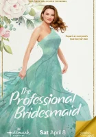  Профессиональная подружка невесты смотреть онлайн (2023) бесплатно в HD