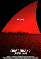  Акула-призрак 2: Городские челюсти смотреть онлайн (2015) бесплатно в HD