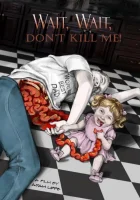  Подожди, подожди, не убивай меня смотреть онлайн (2020) 