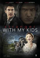  Незнакомец с моими детьми смотреть онлайн (2017) бесплатно в HD